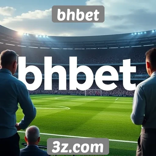 como o bhbet se posiciona no mercado de apostas